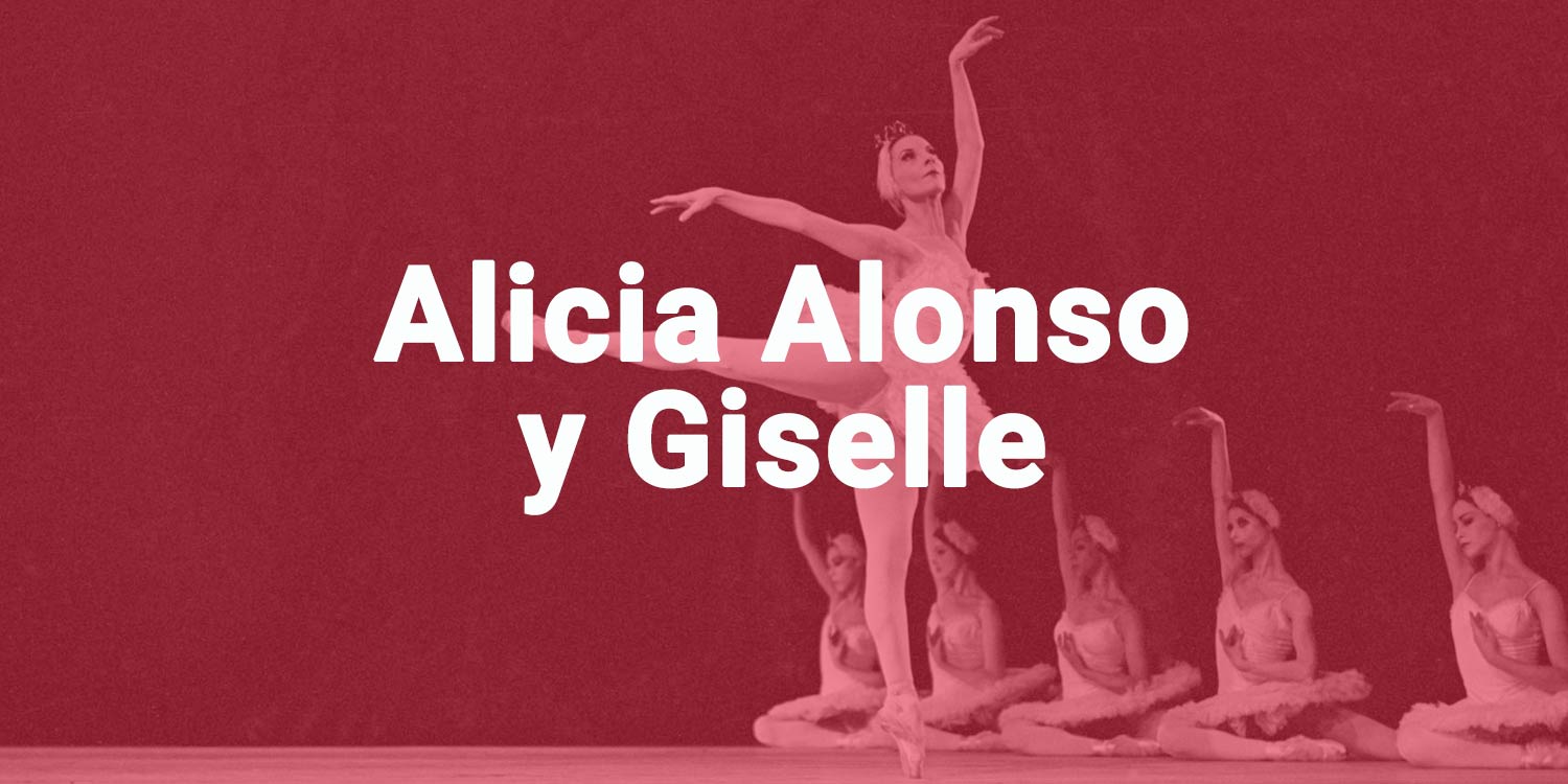 alicia-alonso-y-giselle-portada Alicia Alonso bailando ballet con otras bailarinas detrás de ella sobre fondo rojo